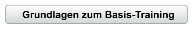 Grundlagen zum Basis-Training