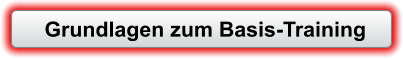 Grundlagen zum Basis-Training