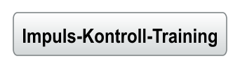 Impuls-Kontroll-Training